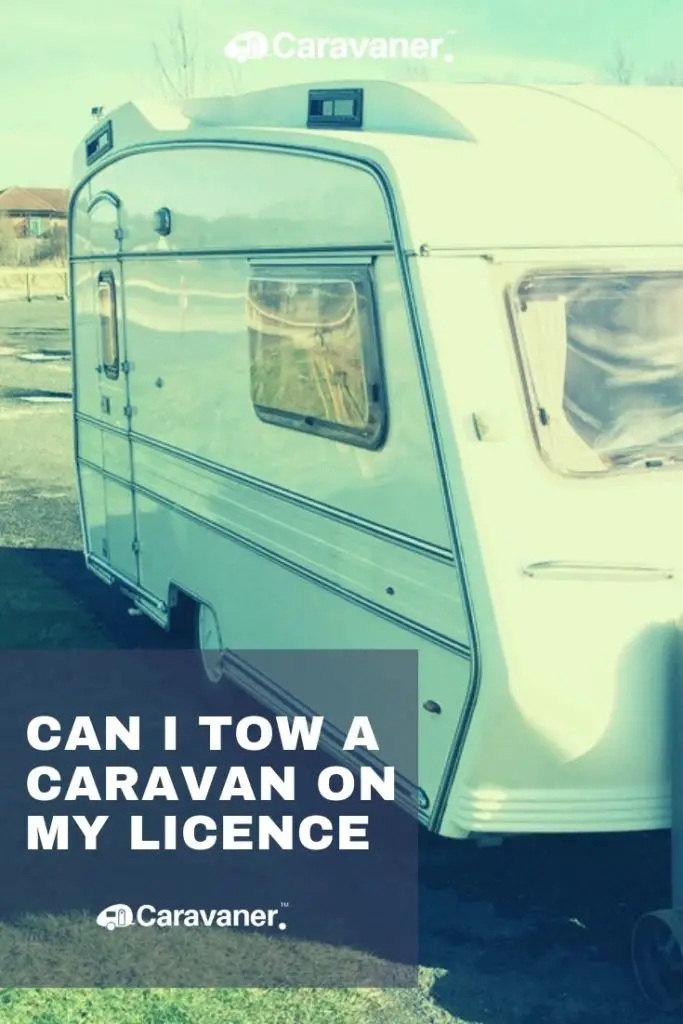 Can I Tow a Caravan on My Licence? CaravanerFor Caravan